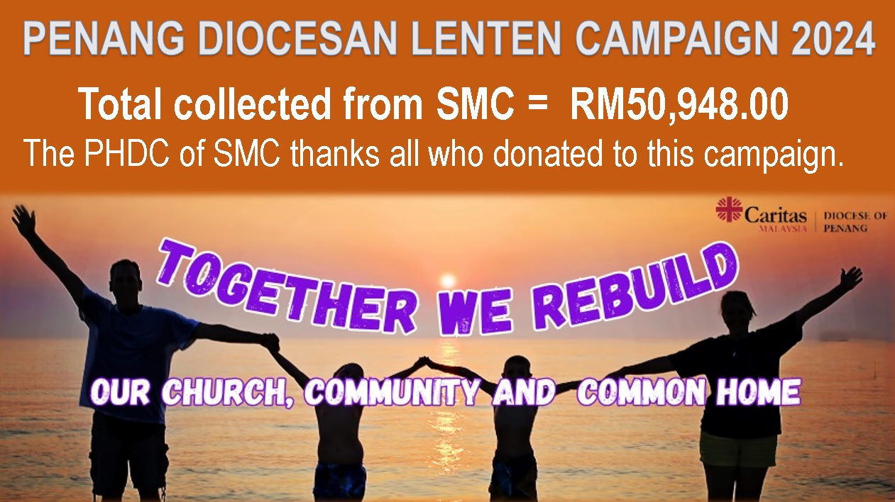 SMC parishioners donated RM50,948.00 to this year's Penang Diocesan Lenten Campaign 2024